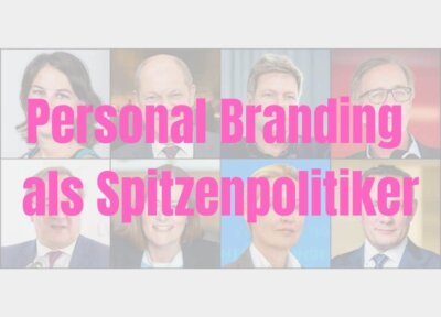 Personal Branding als Spitzenkandidat der Bundeskanzlerwahl 2021